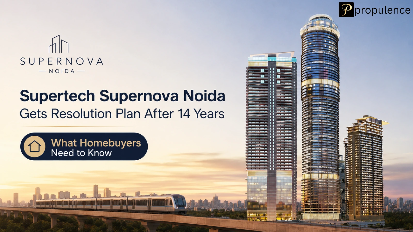 Supertech Supernova Noida Gets Resolution Plan After 14 Years-What Homebuyers Need to Know