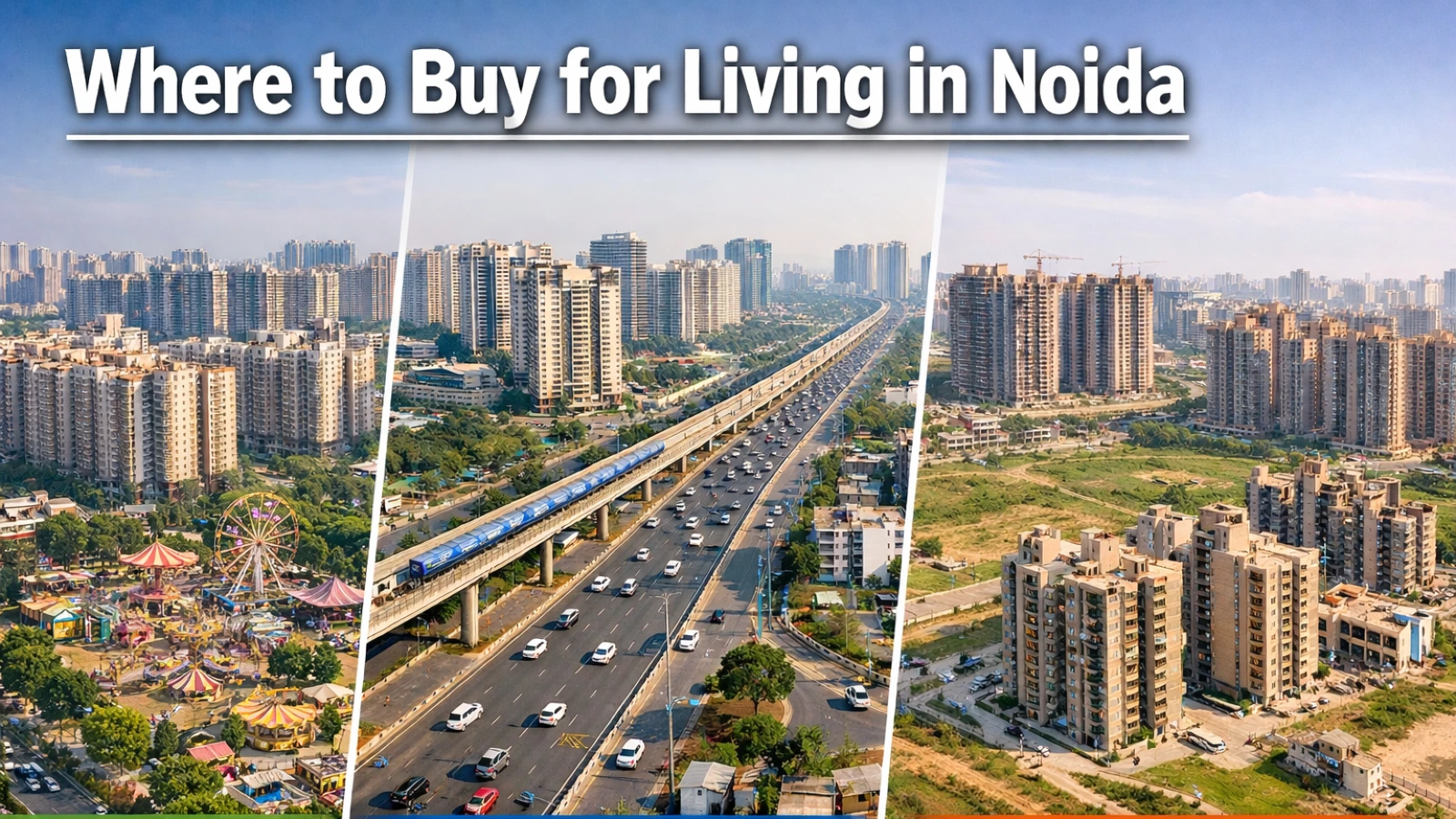 Best Areas to Live in Noida in 2026: The Liveability Parameters You Should Never Ignore